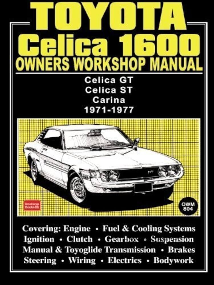 view cover of 1971-1977 Toyota Celica 1600 GT & ST & Carina Workshop service repair Manual 150 pages by Autobooks
