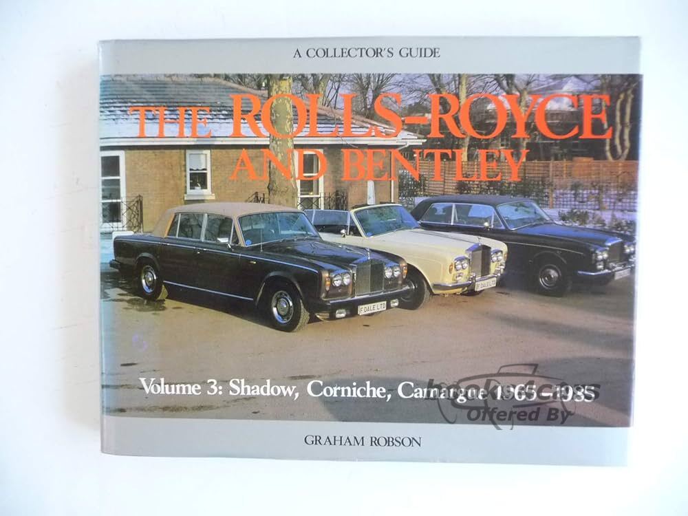 view cover of 1965-1985 Collector's Guide for Rolls Royce & Bentley including Silver Shadow Corniche & Camargue 144 pages by G. Robson