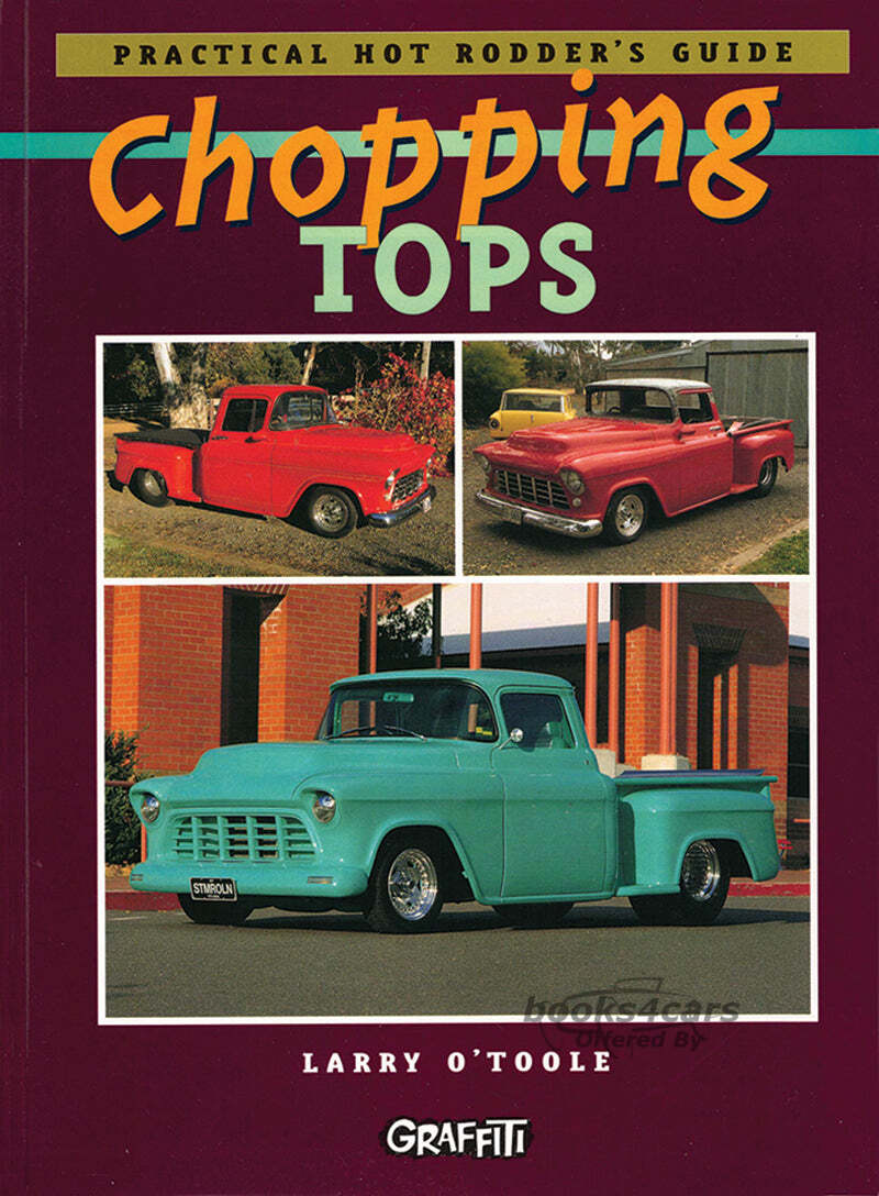 view cover of Chopping Tops: 160 page practical hot rodder's guide by L. O'Toole. How to do it right.