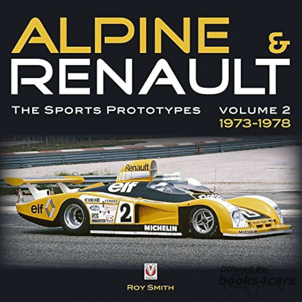view cover of 1973-1978 Alpine & Renault - The Sports Prototypes by R Smith