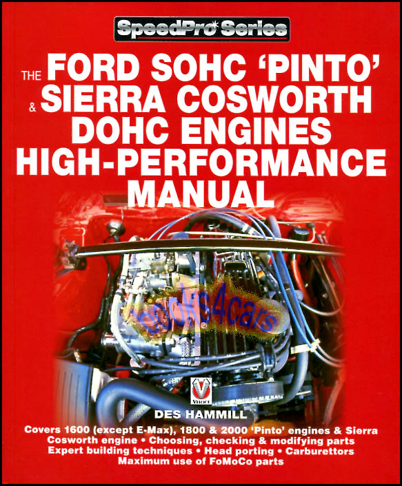 view cover of The Ford SOHC 'Pinto' and Sierra Cosworth DOHC Engines High Performance Manual: 144 pages by D. Hammill