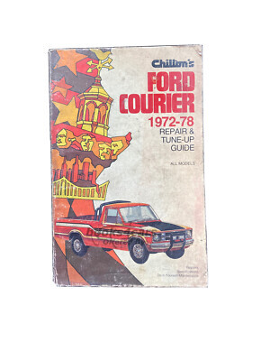 view cover of 1972-1978 Ford Courier Repair & Tune-Up Guide by Chilton 211pgs for all Courier Models.