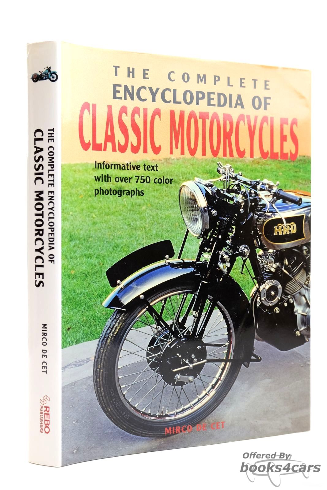 view cover of The Complete Encyclopedia of Classic Motorcycles by Mirco De Cet