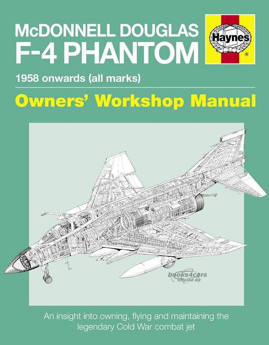 view cover of McDonnell Douglas F4 Phantom Fighter Jet Manual maintenance servicing operating and maintaining restoration by Ian Black & Haynes 160 pages 230+ photos