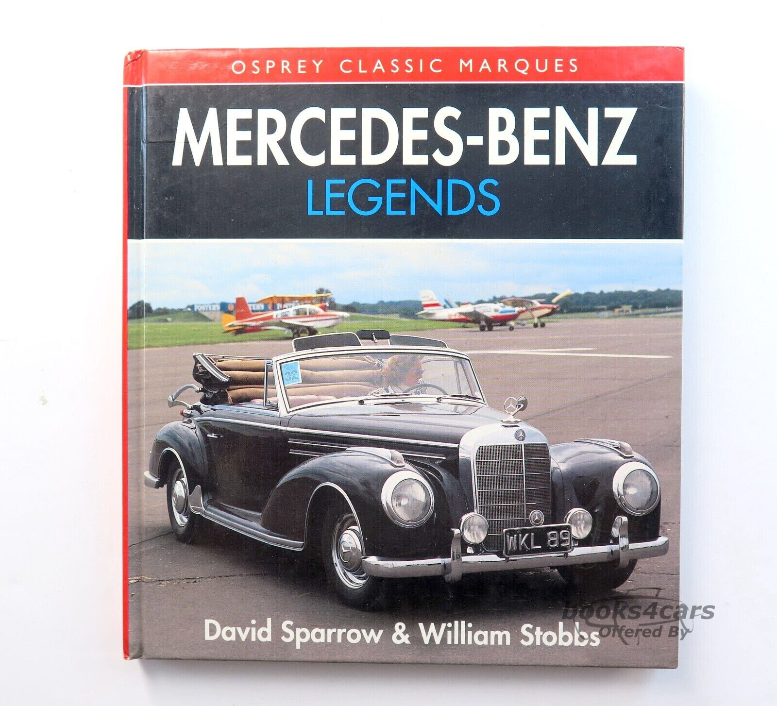 view cover of Mercedes-Benz Legends History Book by David Sparrow & William Stobbs 128 hardbound pages many color photos 1885-1991