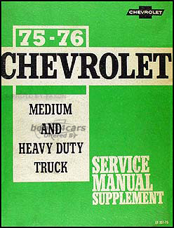 view cover of 1975-1976 Medium & Heavy Duty truck Shop Service Repair Manual Supplement 4500 - 9502 Series by Chevrolet & GMC Truck. (supplement to 1973 manual)