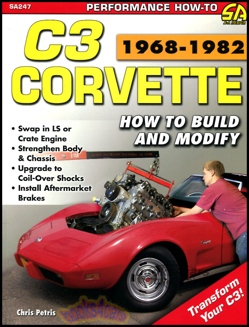 view cover of 1968-1982 C3 Corvette How to Build and Modify by C. Petris 176 pages with over 360 photos