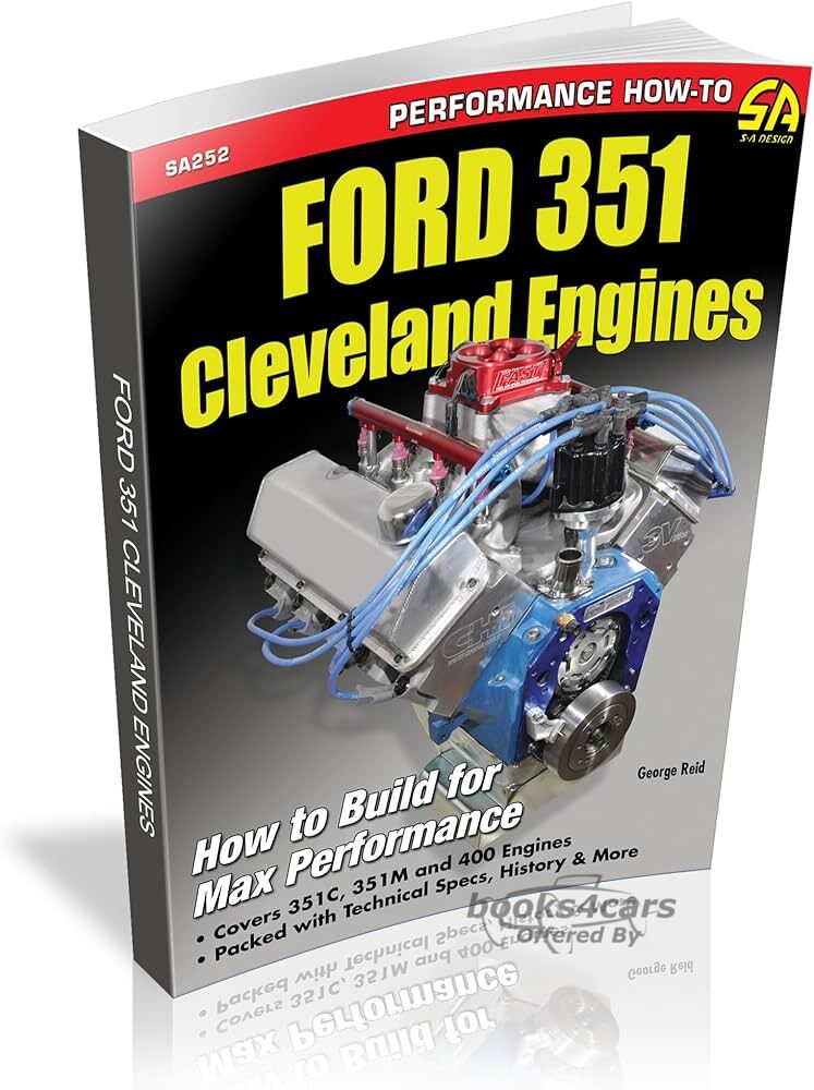 view cover of Ford 351 Cleveland Engines - How to Build for Max Performance by G Reid covers 351C 351M & 400M