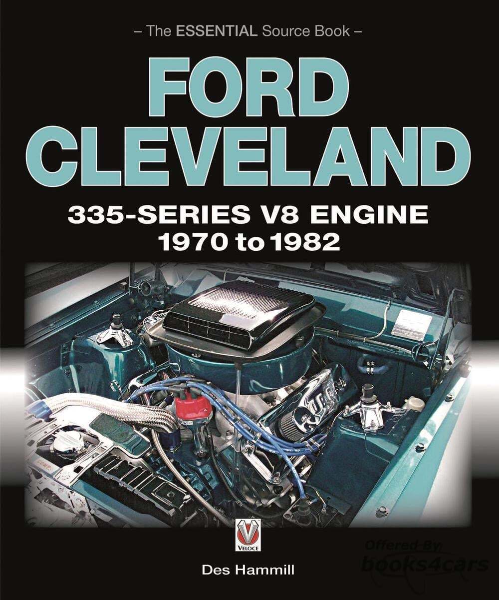 view cover of 1970-1982 Ford Cleveland 335 Series V8 Engine - Technical appraisal and unique history by Des Hammill