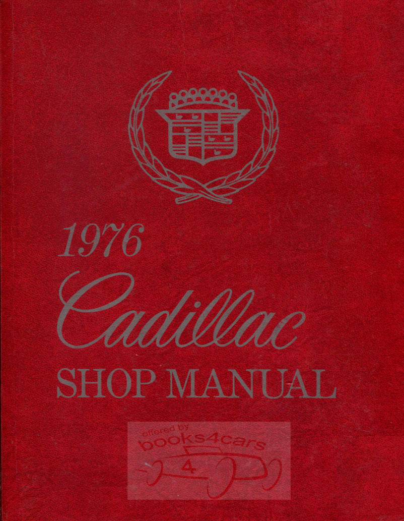 view cover of 1976 Shop Service Repair Manual by Cadillac, 956 pgs covering all 1976 Cadillac models except Seville