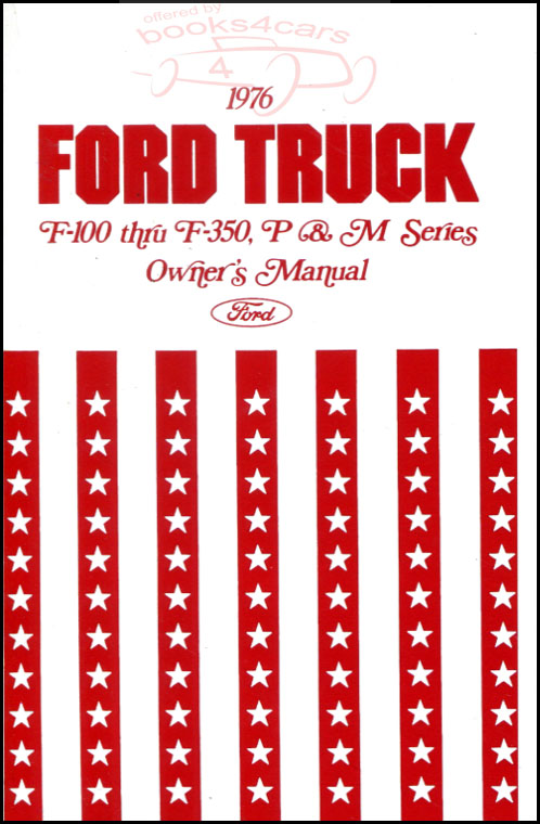 view cover of 1976 Truck owner's manual F100 F150 F250 F350 & P & M series by Ford