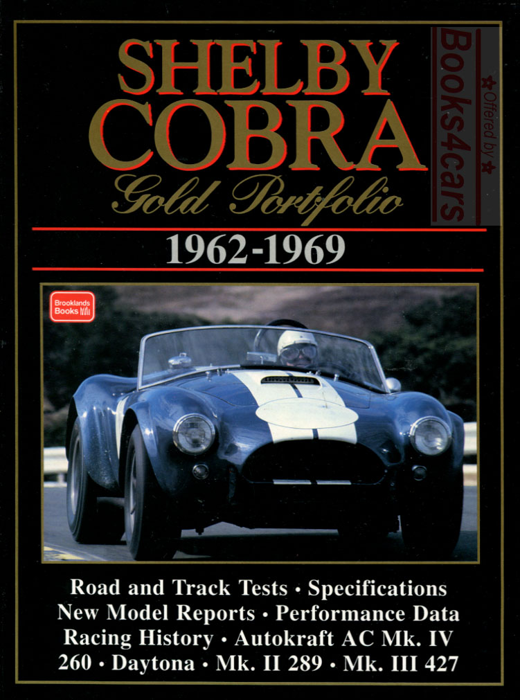 view cover of 1962-1989 Cobra Gold Portfolio book of 47 road test articles on the original Shelby Cobra & Replicas incl Autokraft Mk. IV ERA BRA Rich Ram Dax Python and Robnall 172 pgs 300+ illustrations by Brookalnds