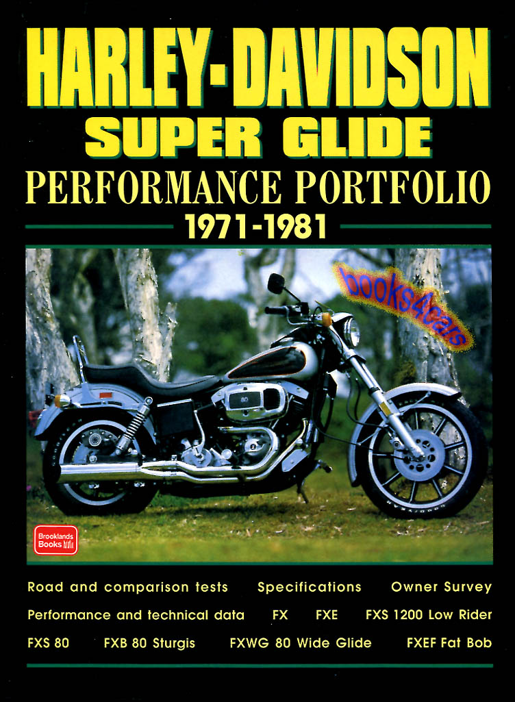 view cover of 1971-1981 Harley Davidson Super Glide Performance Portfolio road & comparison tests 140 pgs by Brookland including models FX FXE FXS 1200 Low Rider FXS80 FXB80 Sturgis FXWG 80 Wide Glide FXEF Fat Bob