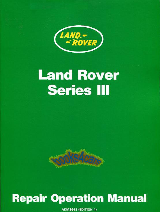 view cover of 1971-1981 Series 3 S3 Official shop service Repair Operation Manual (4&6cyl.), 378 pages by Land Rover for Series III