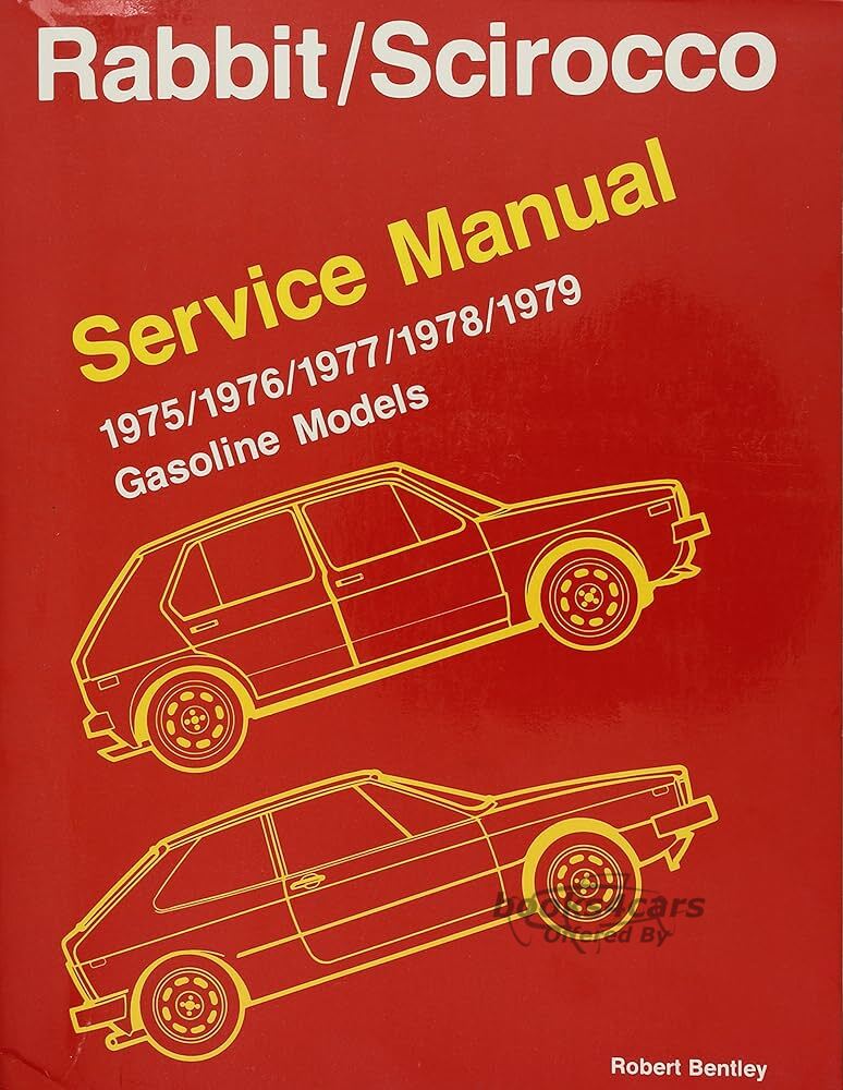 view cover of 1975-1979 Rabbit & Scirocco Shop Service Repair Manual by Robert Bentley for gasoline models