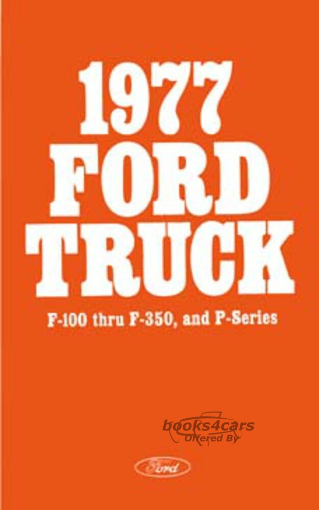 view cover of 1977 owners manual F-series pickup truck by Ford F-100 F-150 F-250 F-350 P Series F100 F150 F250 F350 P-Series