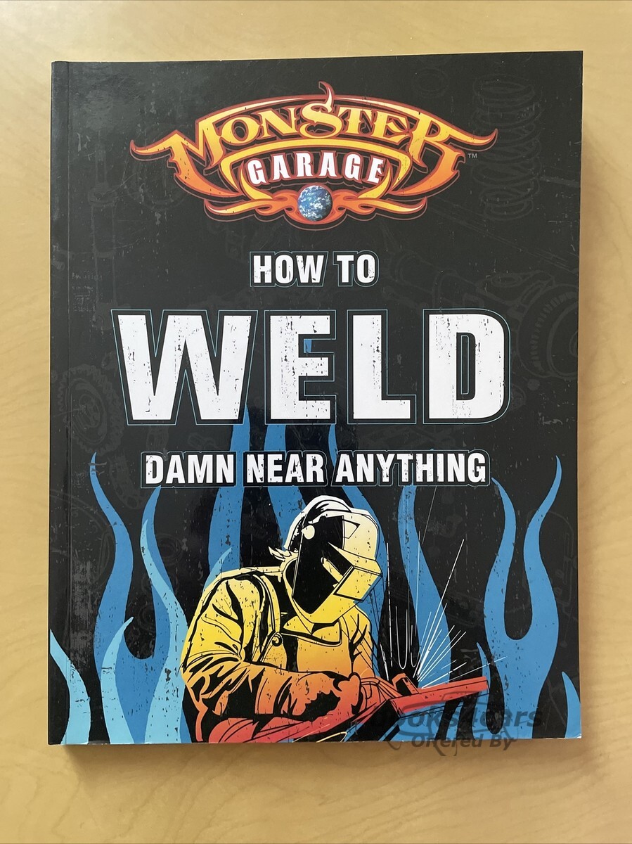 view cover of How to Weld Damn Near Anything by Richard Finch 160 pages