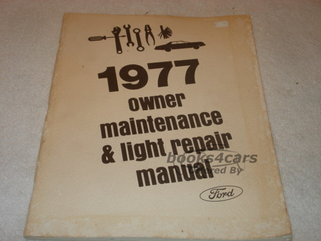 view cover of 1977 Owners maintenance and Light Repair manual by Ford