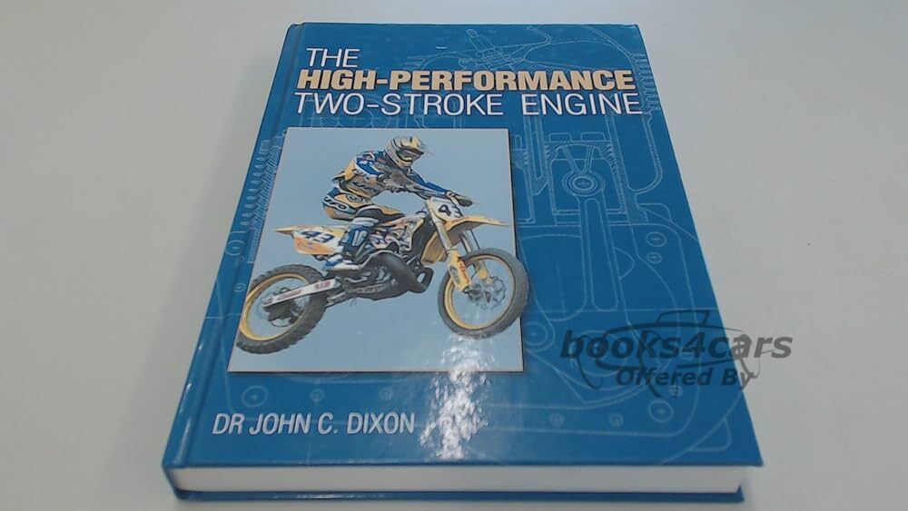 view cover of The High Performace Two Stroke Engine 352 pages hardcover by Dixon