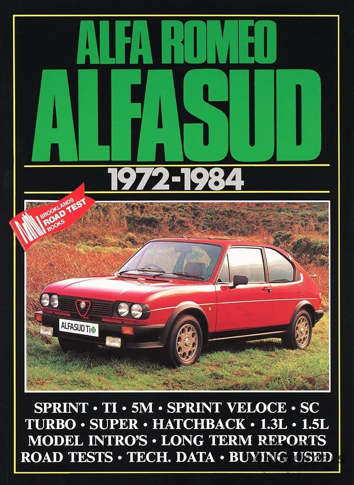 view cover of 1972-1984 Alfasud collected roadtests, buying guides and long term reports; Brooklands, covers Sprint, Ti, Super