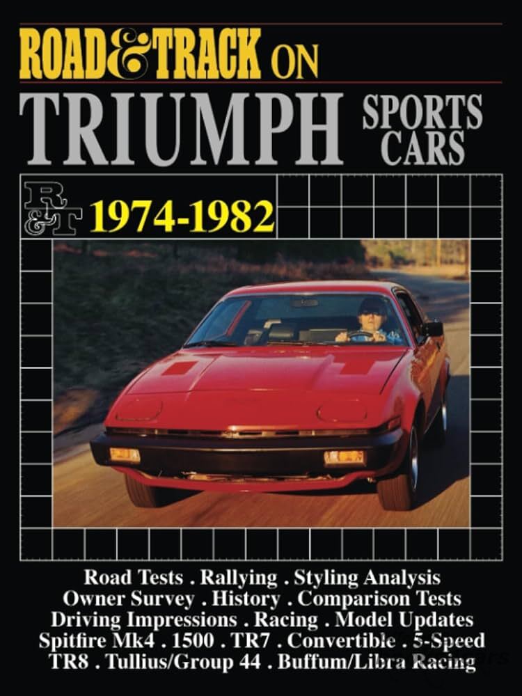 view cover of 1974-1982 Road & Track on Triumph sports cars, 88 pgs of articles about final Triumphs, compiled by Brooklands