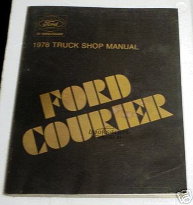 view cover of 1978 Courier Shop Manual by Ford truck