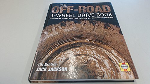 view cover of The Off-Road 4-Wheel-Drive Book: Choosing, using and maintaining go-anywhere vehicles by Jack Jackson, 200 pages, hardcover