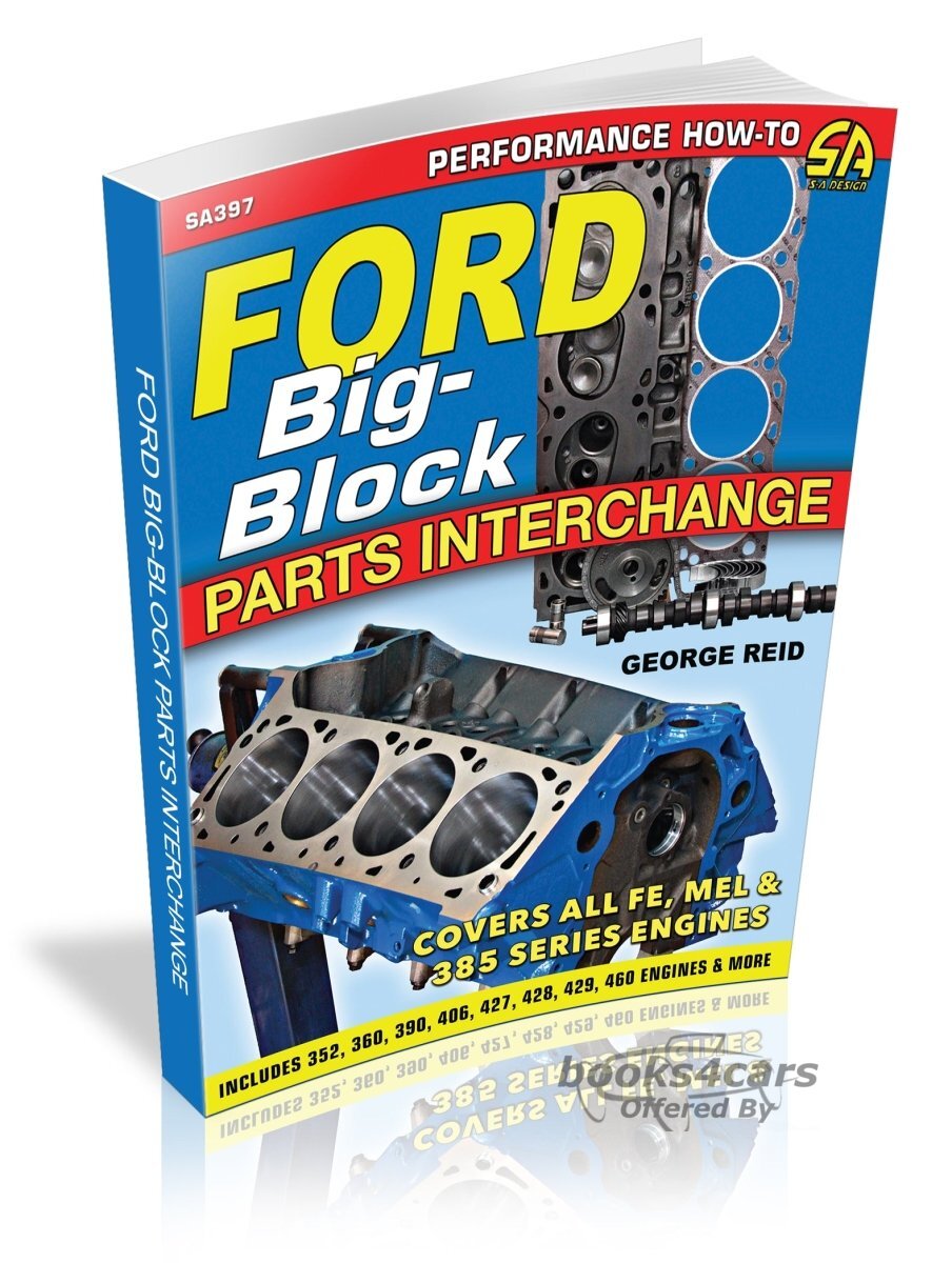 view cover of Ford Big-Block Parts Interchange covering all FE & 385 Series Engines by G. Reid 144pgs w/400+ color photos