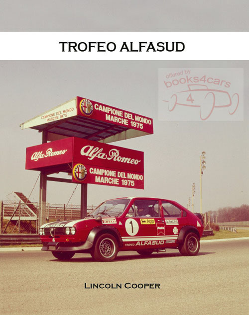 view cover of Alfasud Trofeo Racing by L. Cooper 496pgs in English & Italian limited editoin of only 500