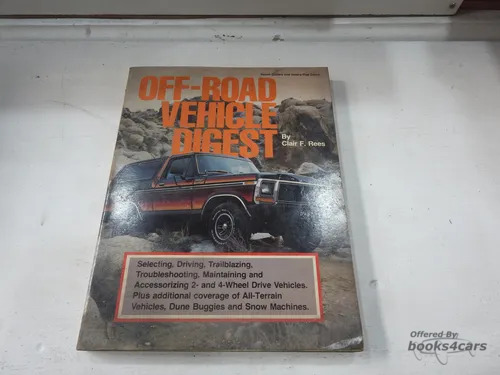 view cover of Off Road Vehicle Digest by Clair F Rees - Selecting Driving Trailblazing Troubleshooting Maintaining and Accessorizing 2 and 4 Wheel Drive Vehicles