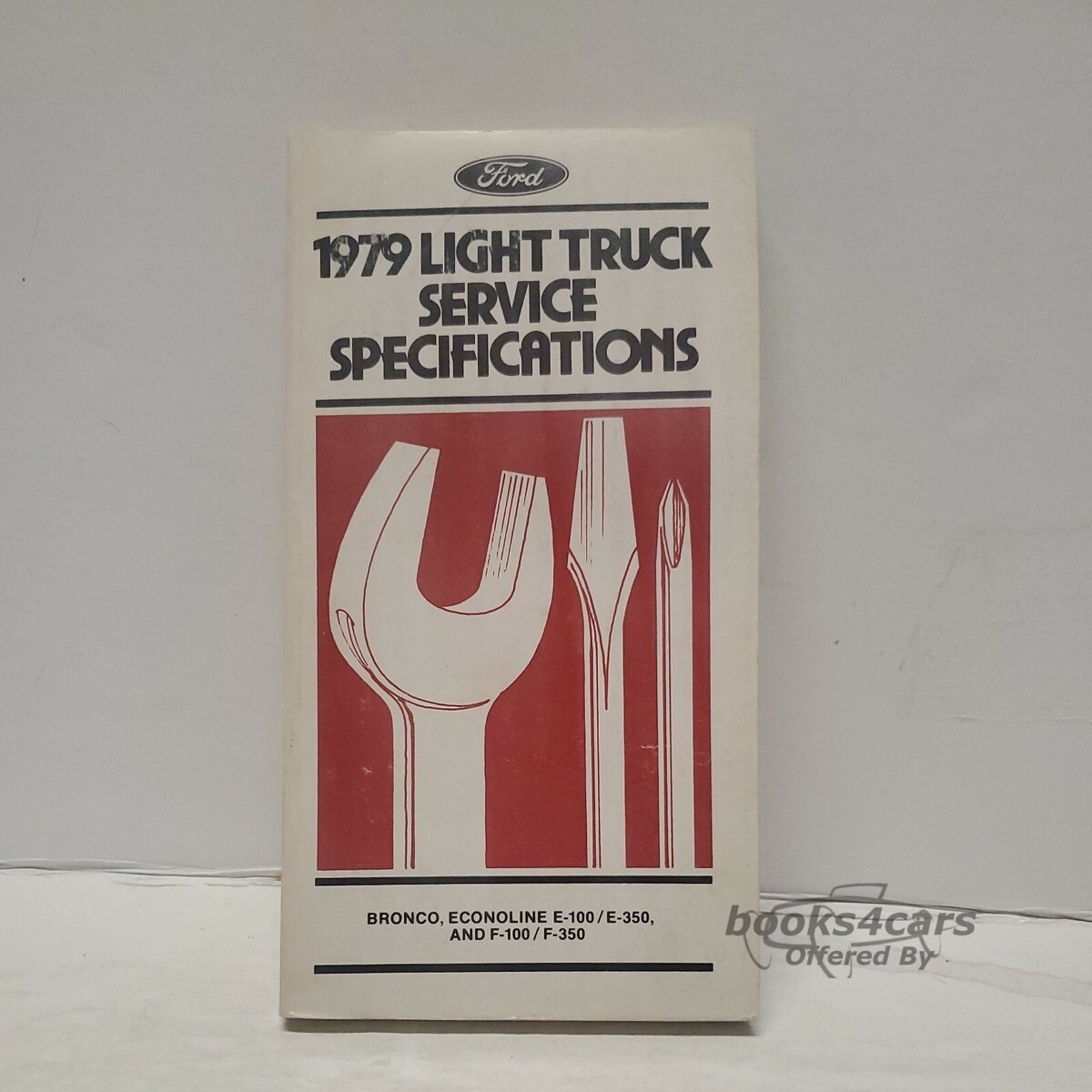 view cover of 1979 Ford light truck service specifications Bronco econoline E100-E350 F100-F350