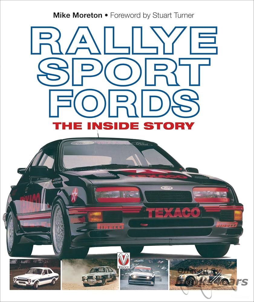 view cover of Rallye Sport Fords: The inside story by Mike Moreton The inside story of Rallye Sport Fords in the 70s and 80s 200 photos 160pages