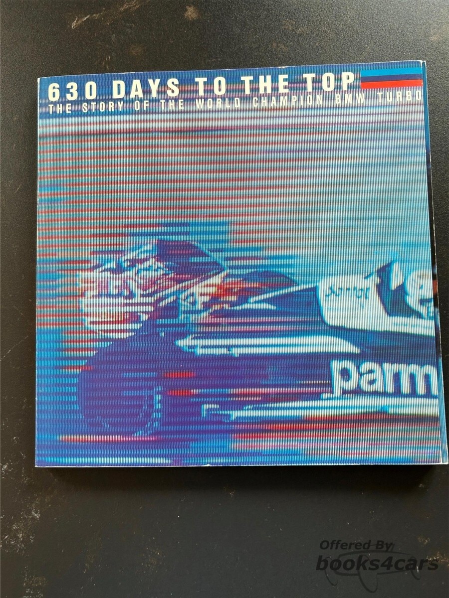 view cover of 630 Days to the Top - The Story of the World Champion BMW Turbo by BMW