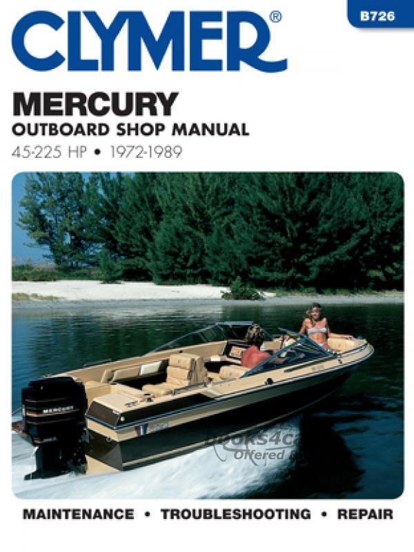 view cover of 1972-1989 45 225 hp Outboards Marine Shop Service Repair Manual, 424 pages by Clymer for Mercury