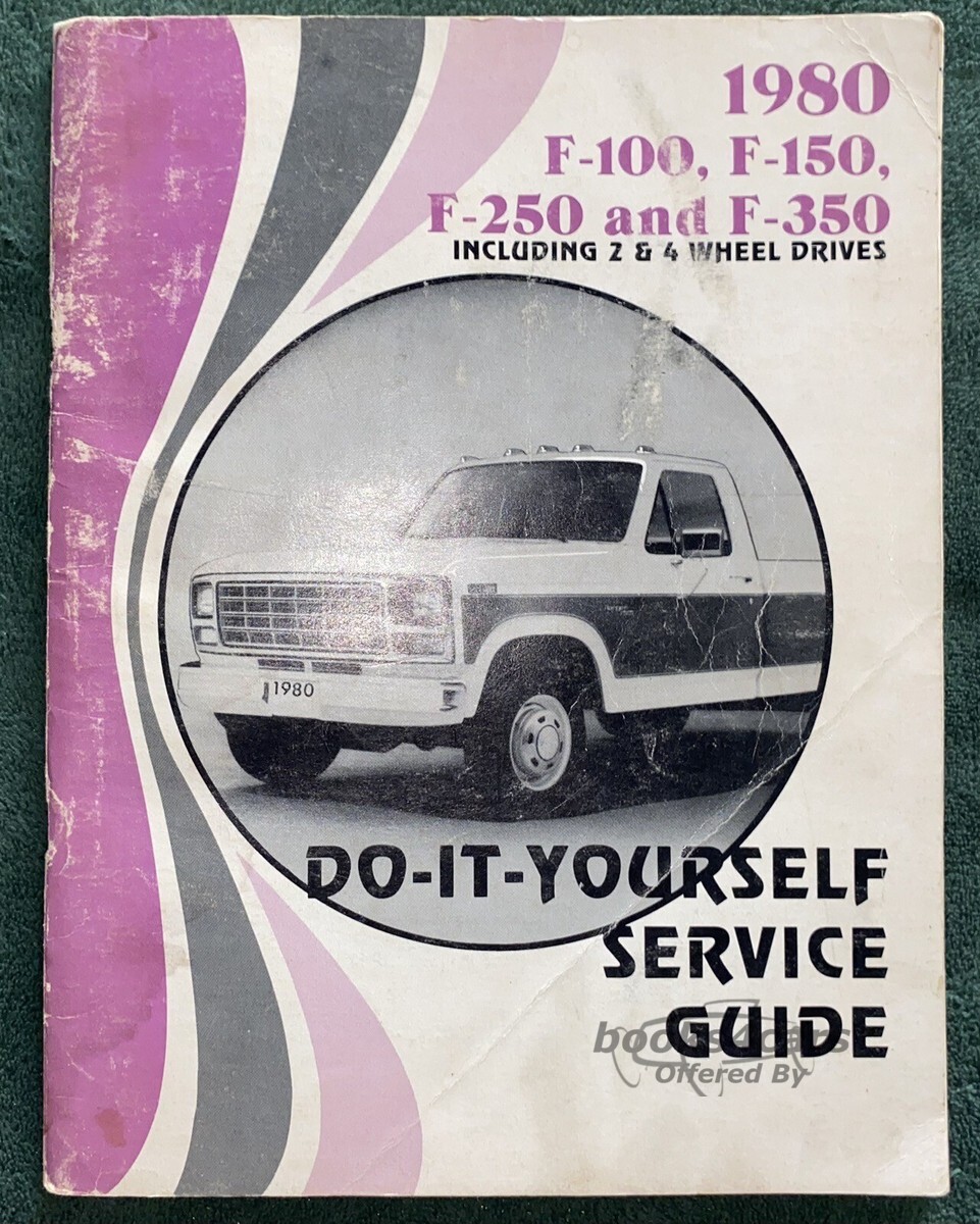 view cover of 1980 Ford F Series Do it yourself Service Guide for F100 F150 F250 F350 including 2 & 4 Wheel Drives