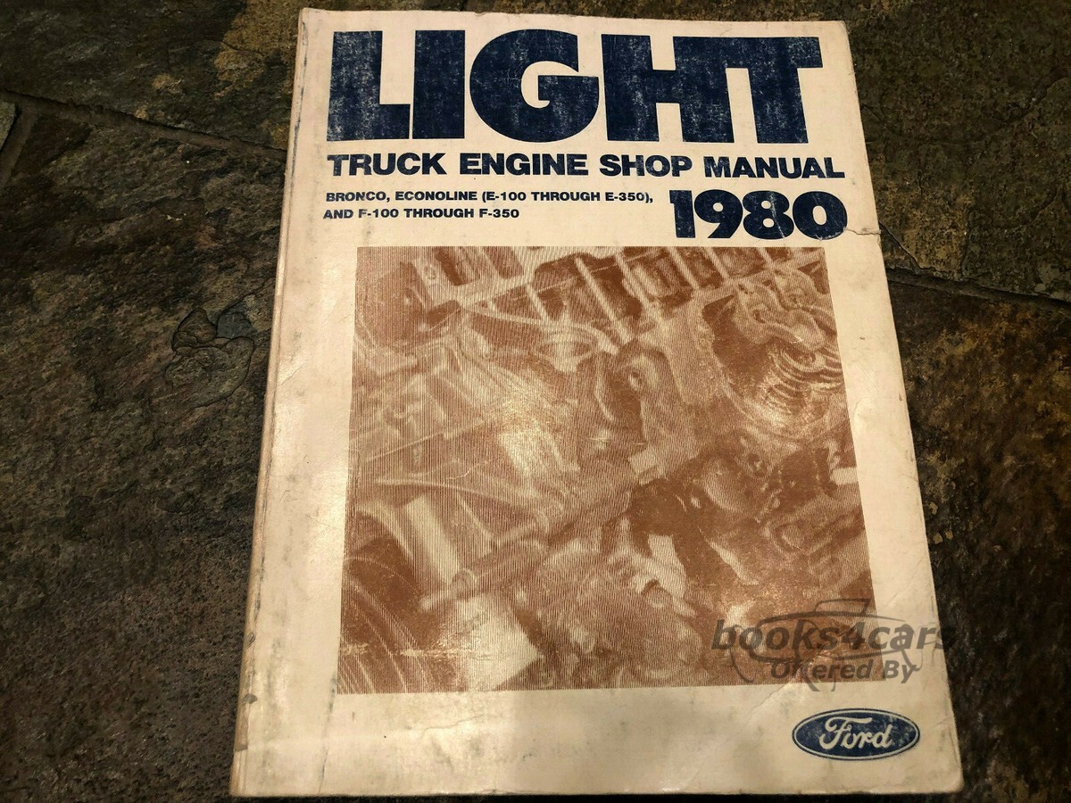 view cover of 1980 Light Truck Engine Shop Manual by Ford for F E 150 250 350 F150 F250 F350 Bronco & Econoline E150 E250 E350