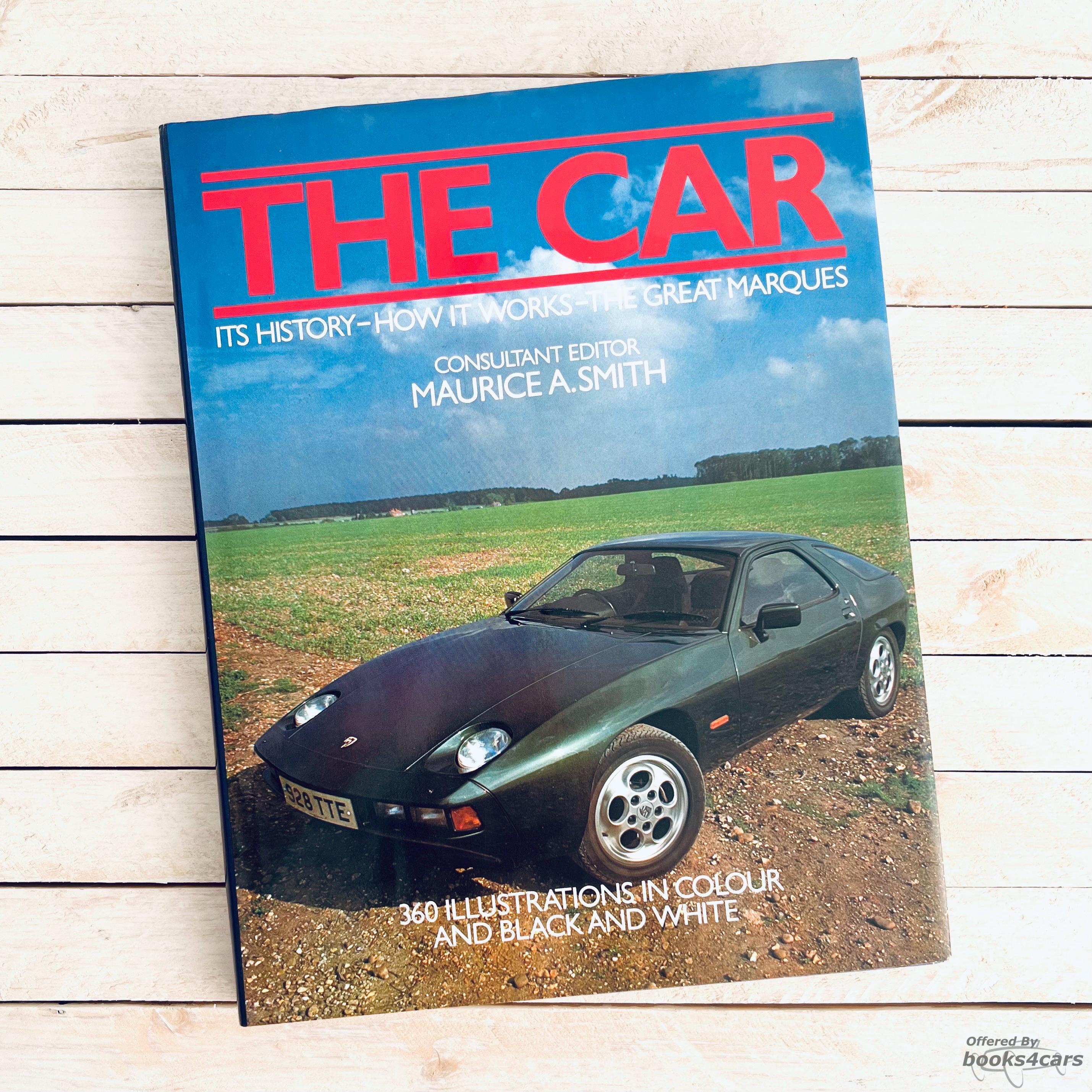 view cover of The Car - It's History - How it Works - The Great Marques - with consultant editor Maurice Smith - with over 360 illustrations