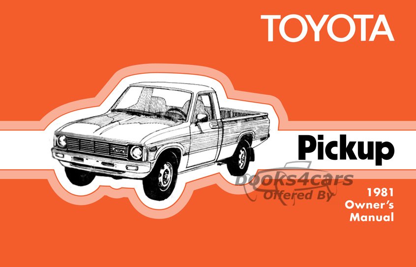 view cover of 1981 Pickup truck Owners Manual by Toyota gas engine