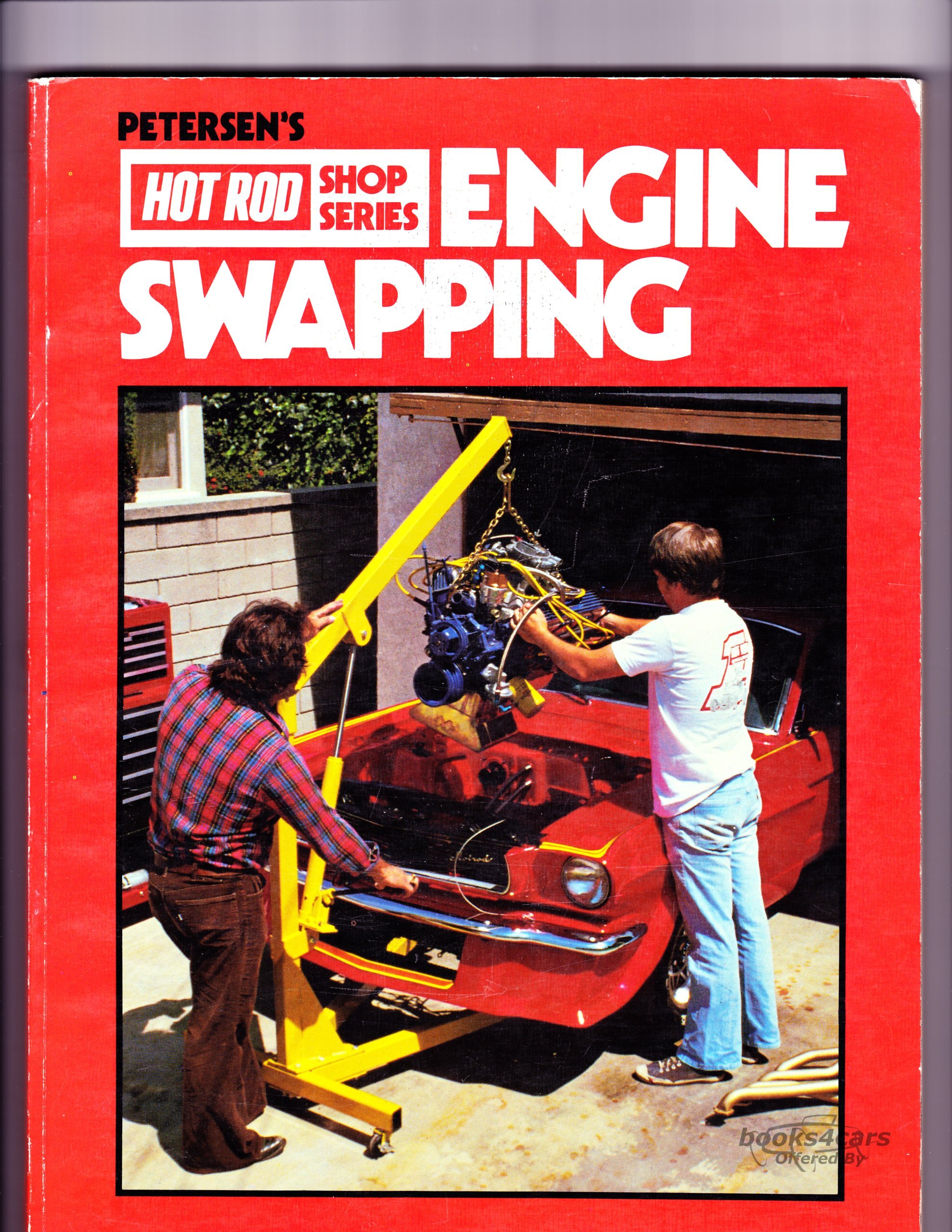 view cover of Petersen's Complete Book of Engine Swapping, Hot Rod shop series 1981