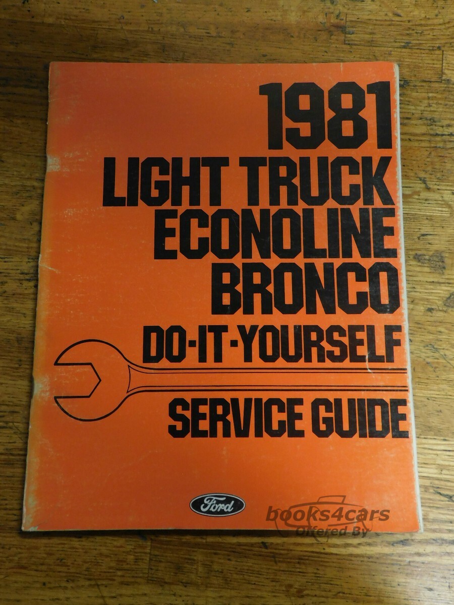 view cover of 1981 Light Truck Bronco and Econoline Do-It- Yourself Service guide by Ford for F150 F250 F350
