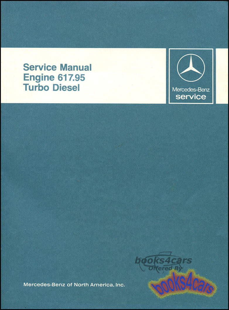 view cover of 1978-1979 Turbo Diesel engine shop service repair manual for Mercedes 300D 300CD 300TD 300SD 123 116 126 617.95 by Mercedes approx 300 pages