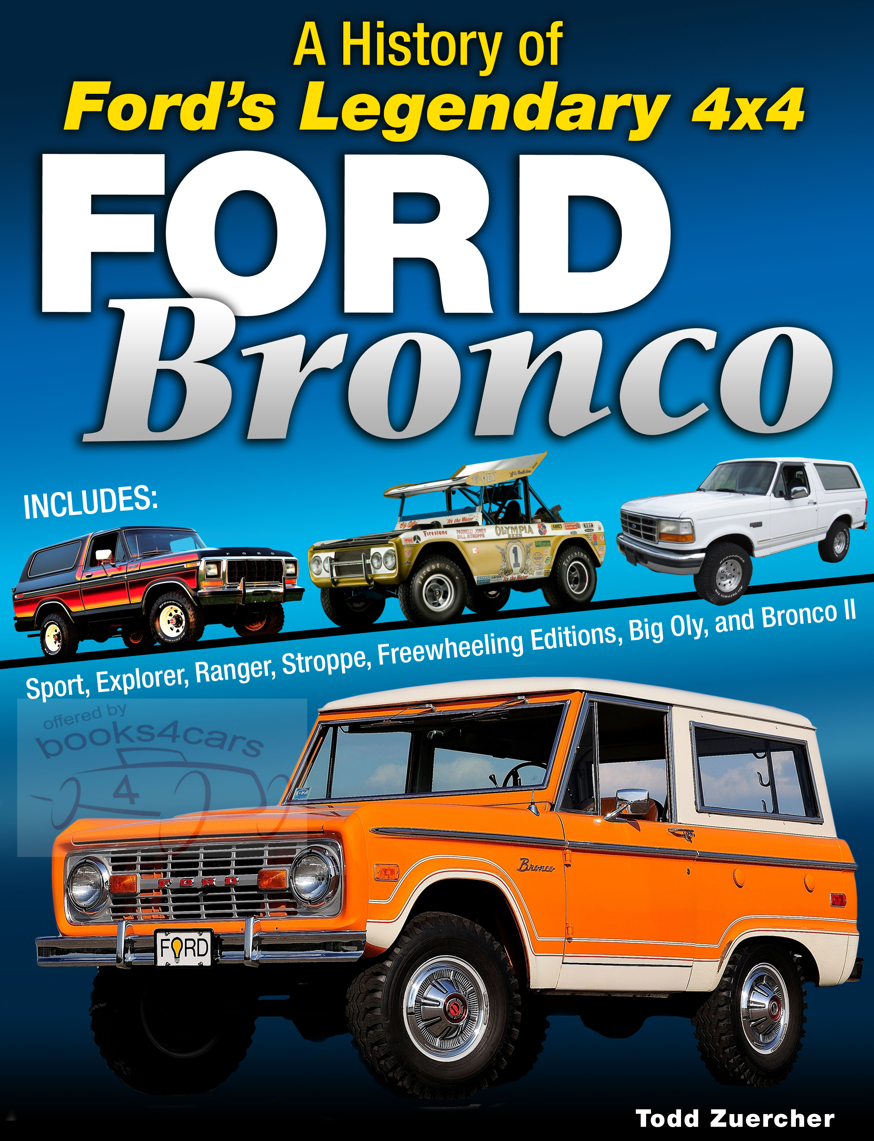 view cover of Ford Bronco a History of Fords Legendary 4x4 by T Zuercher 192 pages