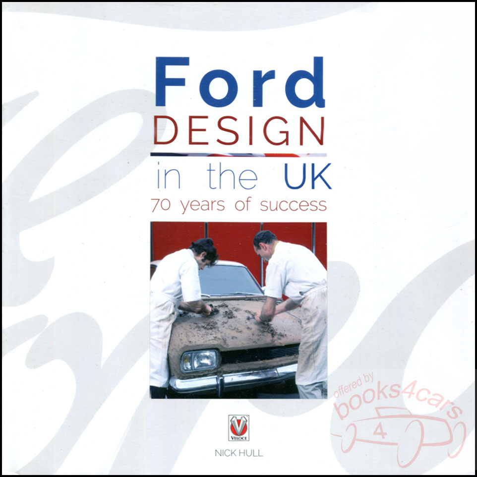 view cover of Ford Design in the UK 70 Years of Success by N Hull Hardcover 224 pages