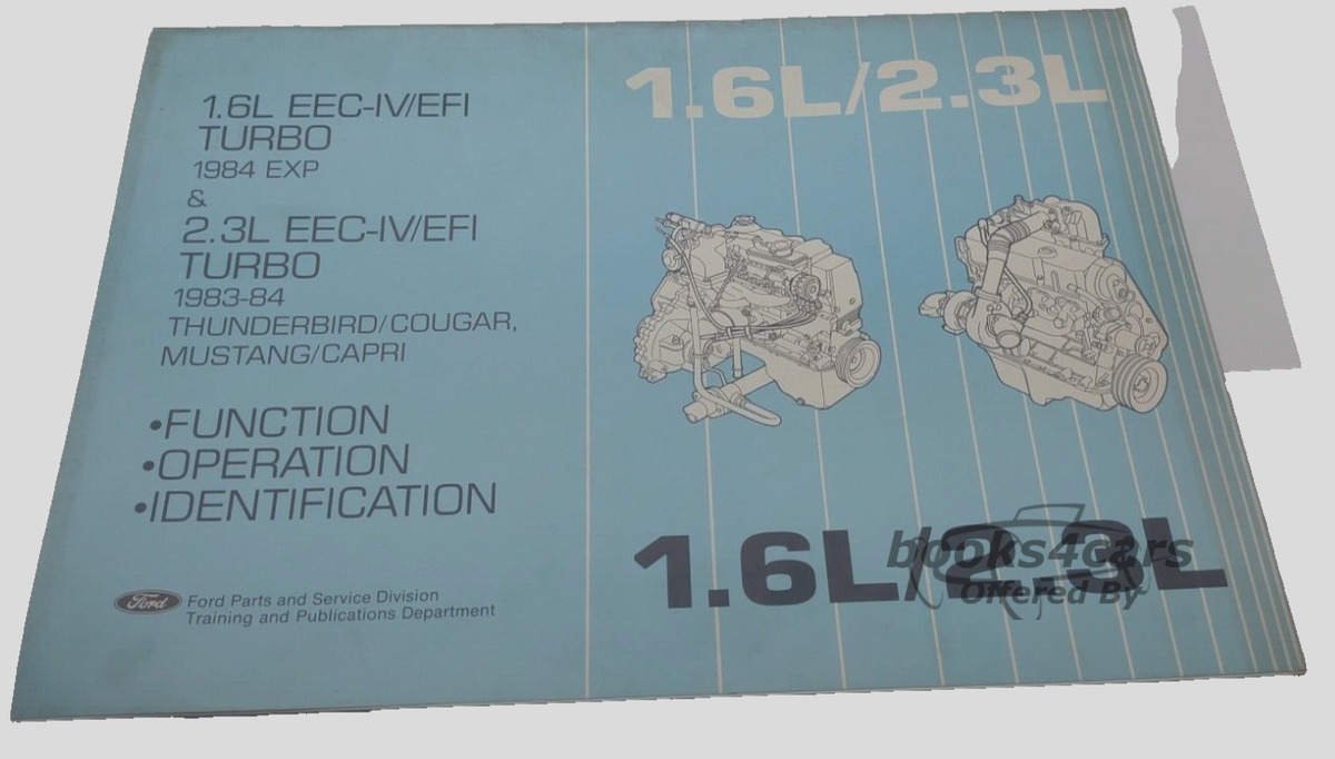 view cover of 1984 1.6 Litre EEC-IV/EFI Turbo & 1983-84 2.3 Litre EEC-IV/EFI Turbo Engine Function Operation & Identification by Ford for EXP Thunderbird Cougar Mustang Capri