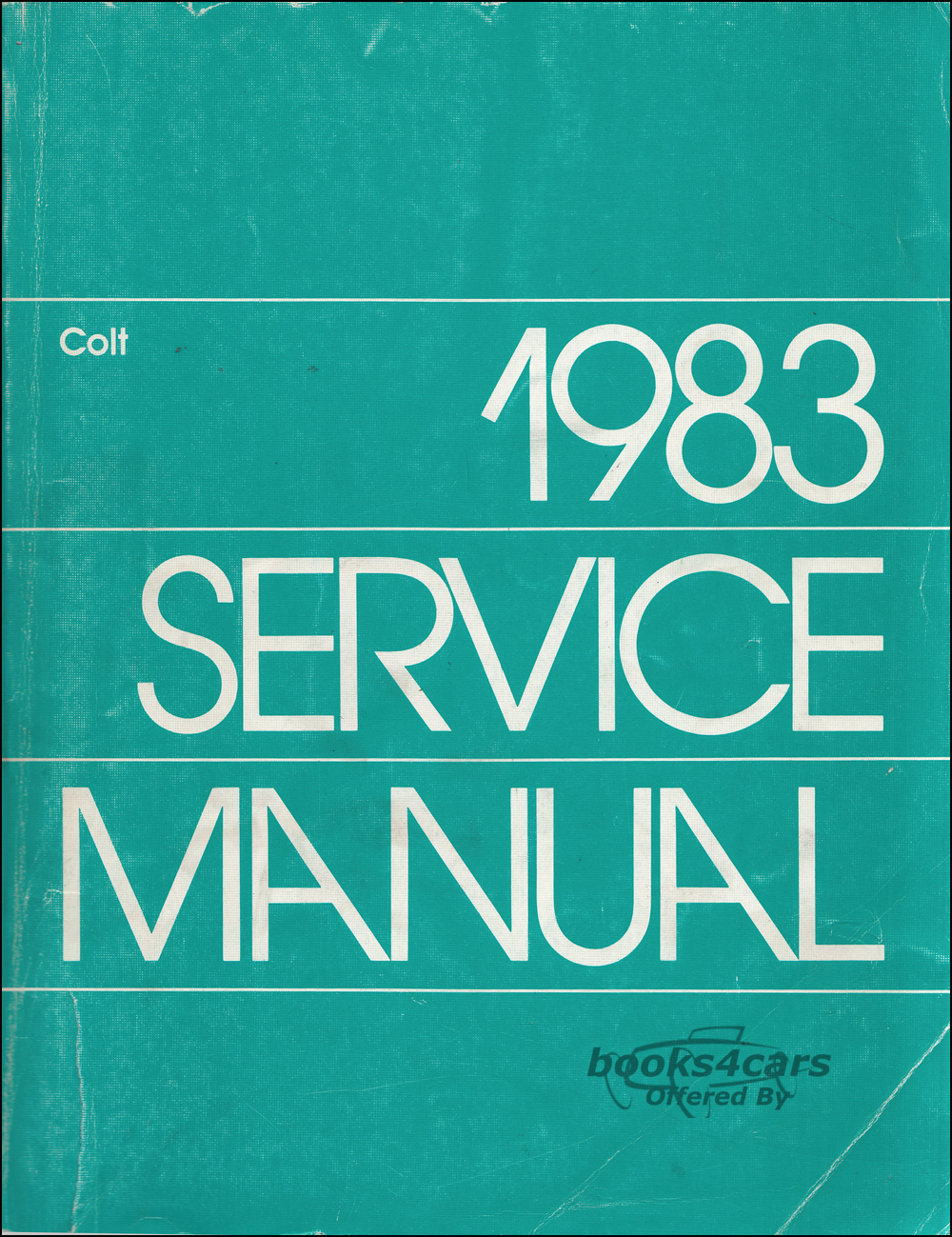 view cover of 1983 Colt Service manual by Chrysler, Dodge, Plymouth, & Mitsubishi