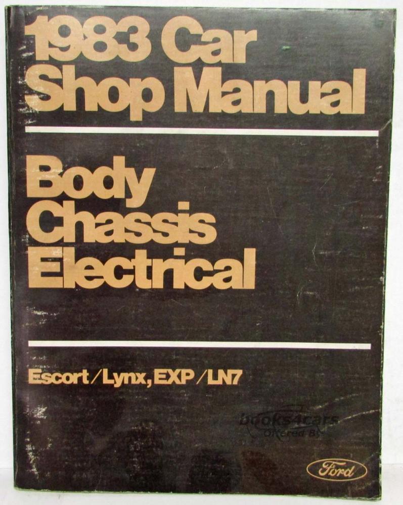 view cover of 1983 Escort Lynx and EXP LN7 Body Chassis & Electrical Shop manual