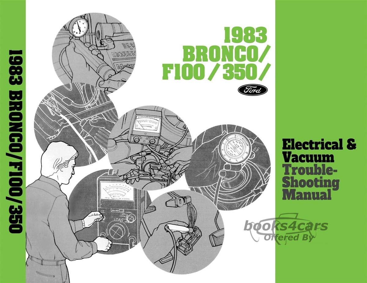 view cover of 1983 F100 F150 F250 F350 Electrical & Vacuum Troubleshooting Manual by Ford Truck for F-100 F-150 F-250 F-350 Bronco