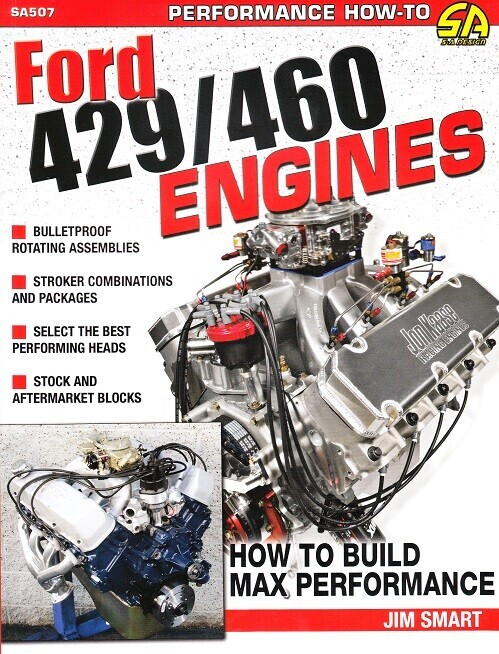 view cover of How to Build Max Performance Ford 429 460 Engines by J Smart 160 pages covering 385 series & Lima engines with 355 color photographs