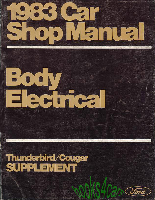 view cover of 1983 Thunderbird & Cougar Body & Electrical Ford Shop manual B1 supplement