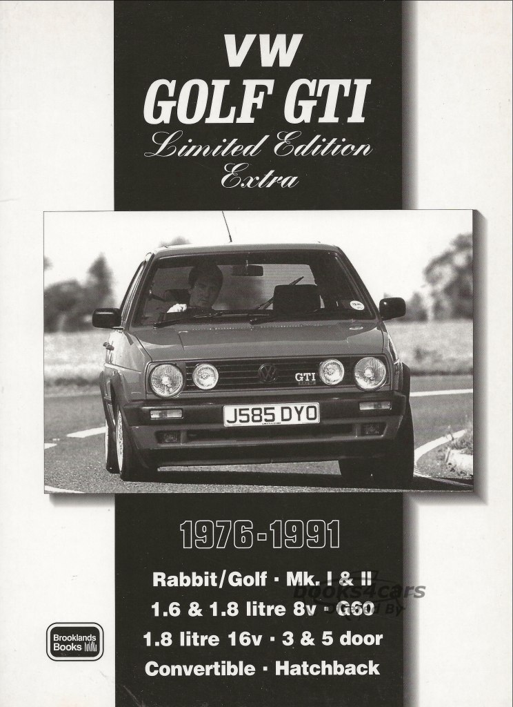 view cover of 1976-1991 Collected articles about Golf GTi models MK I MK II 1.6 1.8 8v 1.8 16v G60 Hatchback & Convertible 42 articles road & track tests 136 pages 250 illus Sftbnd Limited Edition Extra Portfolio